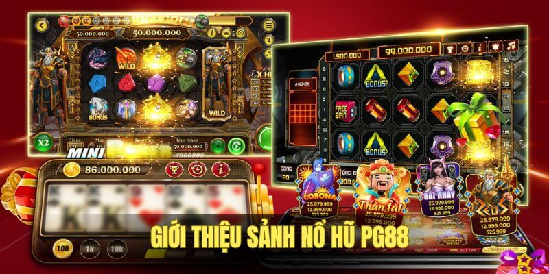 Đôi nét về nổ hủ PG88 online Đôi nét về nổ hủ PG88 online