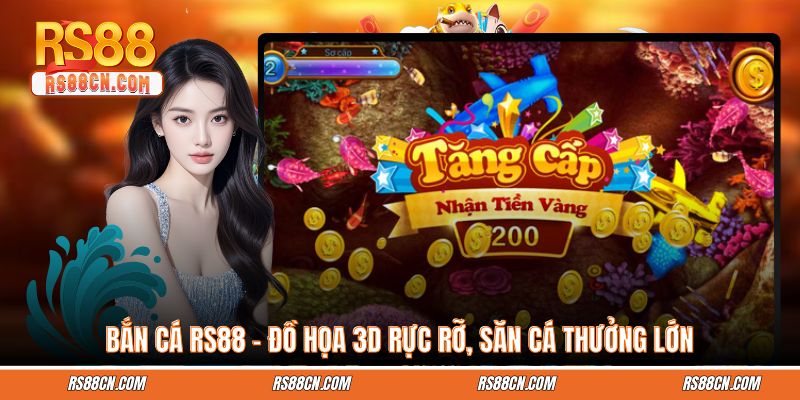 Bắn Cá RS88 – Đồ Họa 3D Rực Rỡ, Săn Cá Thưởng Lớn